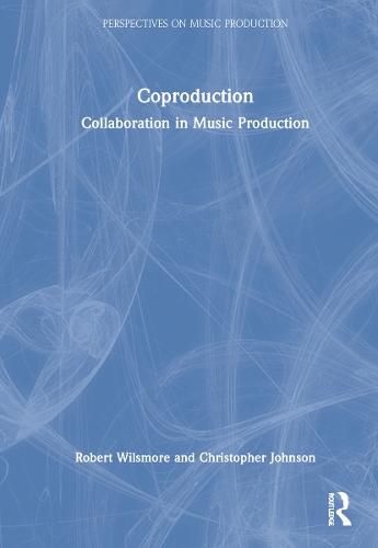 Cover image for Coproduction: Collaboration in Music Production