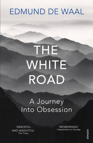 The White Road: A Journey Into Obsession