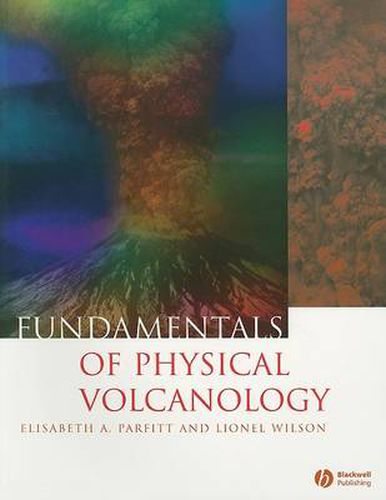 Cover image for Fundamentals of Physical Volcanology