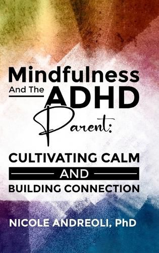 Cover image for Mindfulness & the ADHD Parent