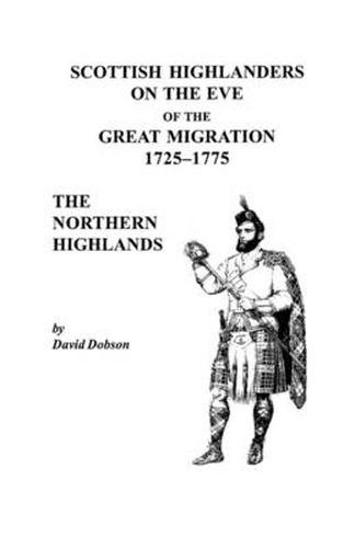 Cover image for Scottish Highlanders on the Eve of the Great Migration, 1725-1775: The Northern Highlands