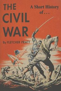 Cover image for A Short History of the Civil War: Ordeal by Fire