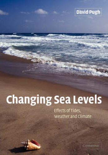 Cover image for Changing Sea Levels: Effects of Tides, Weather and Climate