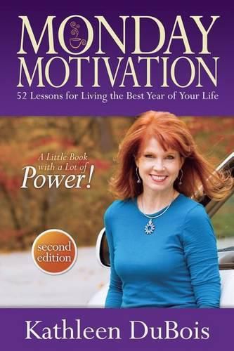 Cover image for Monday Motivation: 52 Lessons for Living the Best Year of Your Life