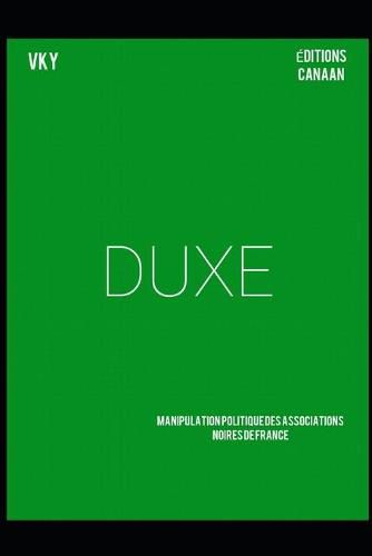 Cover image for Duxe: Manipulation politique des associations noires de France