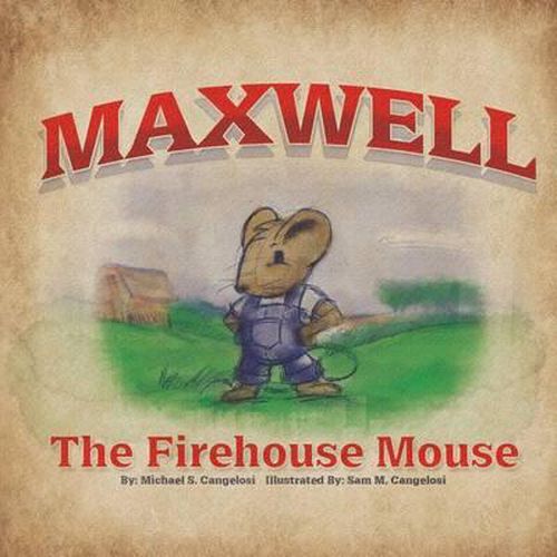 Cover image for Maxwell the Firehouse Mouse