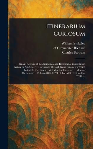 Cover image for Itinerarium Curiosum