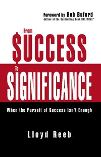 Cover image for From Success to Significance: When the Pursuit of Success Isn't Enough