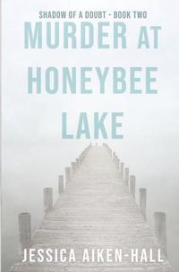 Cover image for Murder at Honeybee Lake