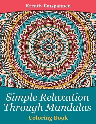 Cover image for Simple Relaxation Through Mandalas Coloring Book