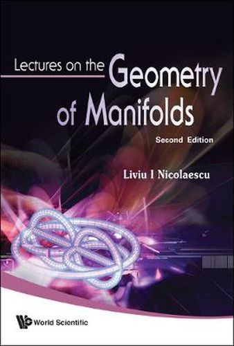 Cover image for Lectures On The Geometry Of Manifolds (2nd Edition)