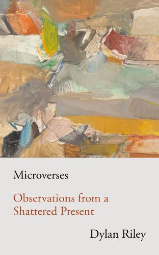 Cover image for Microverses: Observations from a Shattered Present