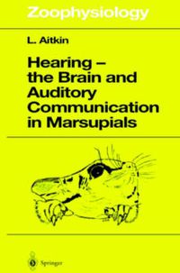 Cover image for Hearing - the Brain and Auditory Communication in Marsupials