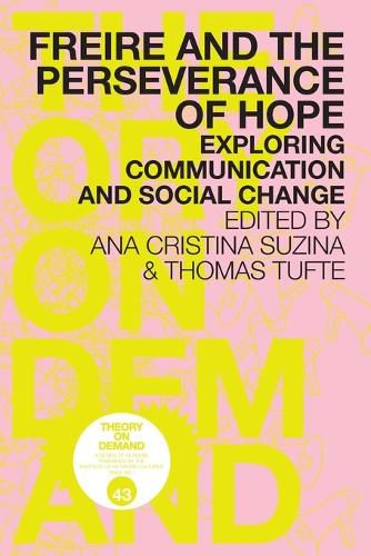 Cover image for Freire and the Perseverance of Hope: Exploring Communication and Social Change