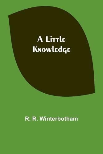 Cover image for A Little Knowledge