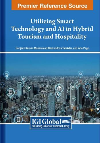 Utilizing Smart Technology and AI in Hybrid Tourism and Hospitality