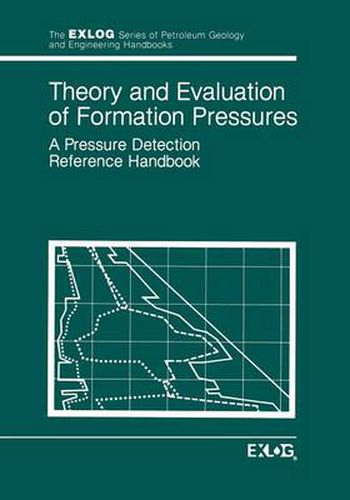 Cover image for Theory and Evaluation of Formation Pressures: A Pressure Detection Reference Handbook