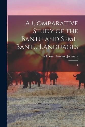 A Comparative Study of the Bantu and Semi-Bantu Languages