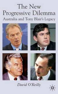 Cover image for The New Progressive Dilemma: Australia and Tony Blair's Legacy