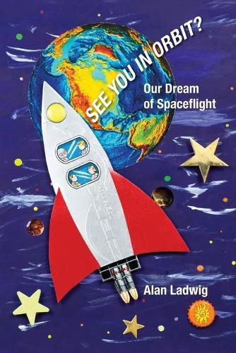 Cover image for See You In Orbit? Our Dream Of Spaceflight