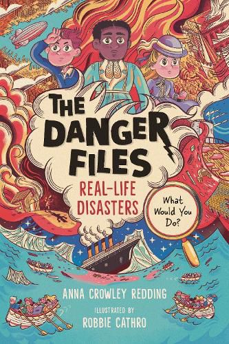 Cover image for The Danger Files: Real-Life Disasters