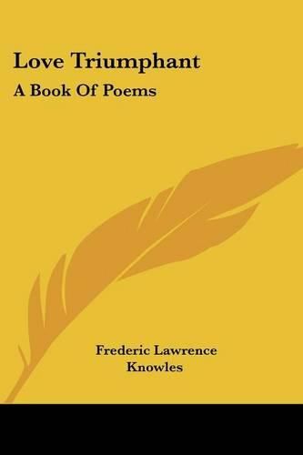 Cover image for Love Triumphant: A Book of Poems