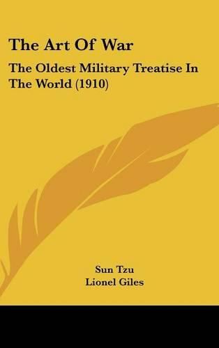 The Art of War: The Oldest Military Treatise in the World (1910)