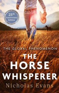 Cover image for The Horse Whisperer: The 25th anniversary edition of a classic novel that was made into a beloved film