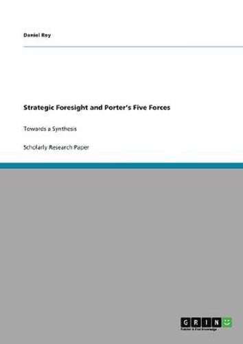 Cover image for Strategic Foresight and Porter's Five Forces: Towards a Synthesis