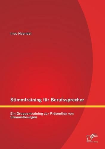 Cover image for Stimmtraining fur Berufssprecher: Ein Gruppentraining zur Pravention von Stimmstoerungen