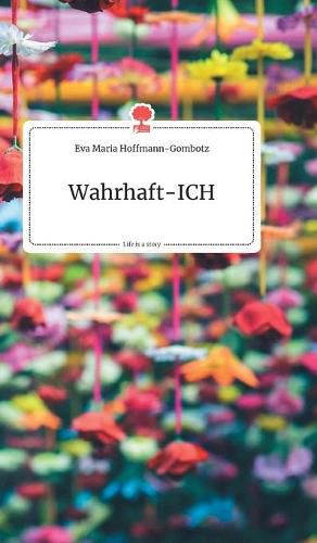 Cover image for Wahrhaft-ICH. Life is a Story - story.one