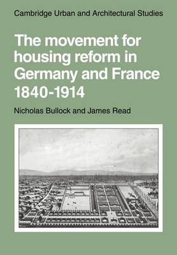 Cover image for The Movement for Housing Reform in Germany and France, 1840-1914