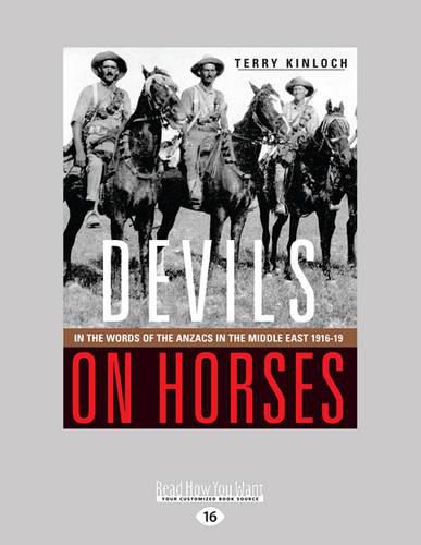 Cover image for Devils on Horses: In the Words of the Anzacs in the Middle East 1916-19