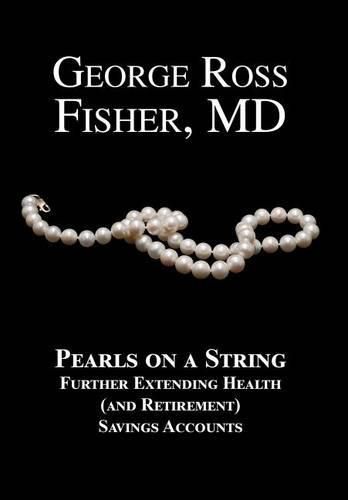 Cover image for Pearls on a String: Further Extending Health (and Retirement) Savings Accounts