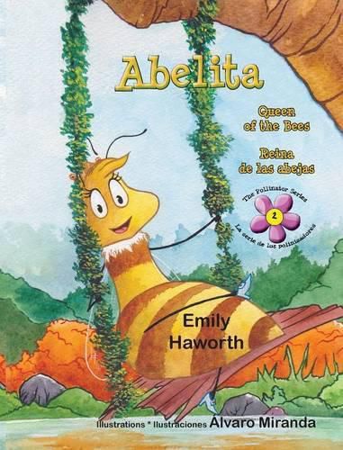 Cover image for Abelita: Queen of the Bees * Reina de las abejas