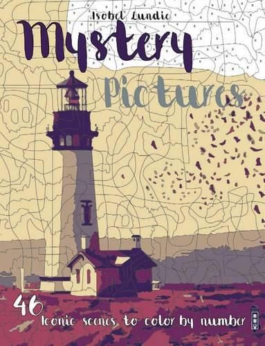 Cover image for Mystery Pictures: 46 Iconic Scenes to Color by Number