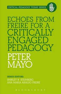 Cover image for Echoes from Freire for a Critically Engaged Pedagogy