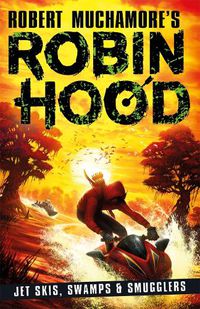 Cover image for Robin Hood 3: Jet Skis, Swamps & Smugglers