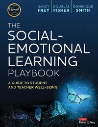 Cover image for The Social-Emotional Learning Playbook: A Guide to Student and Teacher Well-Being