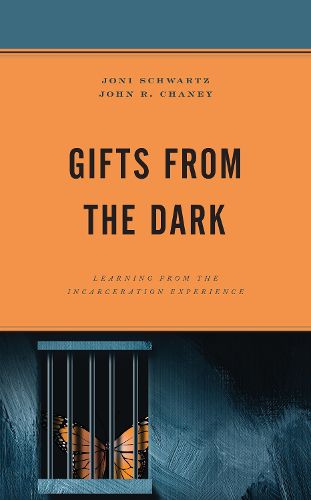 Cover image for Gifts from the Dark: Learning from the Incarceration Experience