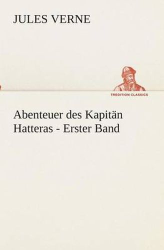 Cover image for Abenteuer des Kapitan Hatteras - Erster Band