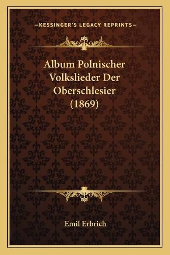 Cover image for Album Polnischer Volkslieder Der Oberschlesier (1869)