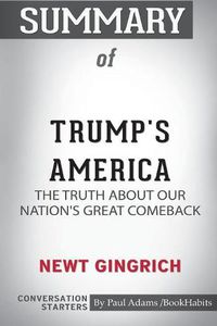 Cover image for Summary of Trump's America by Newt Gingrich: Conversation Starters