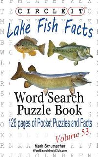 Cover image for Circle It, Lake Fish Facts, Word Search, Puzzle Book