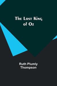 Cover image for The Lost King of Oz