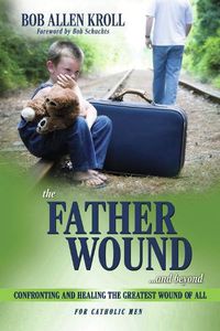 Cover image for The Father Wound...and Beyond