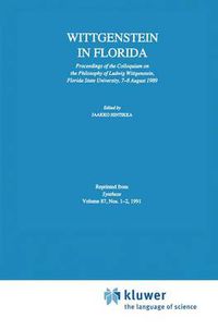 Cover image for Wittgenstein in Florida: Proceedings of the Colloquium on the Philosophy of Ludwig Wittgenstein, Florida State University, 7-8 August 1989