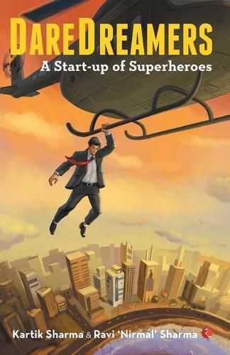 Cover image for DAREDREAMERS: A Start-up of Superheroes