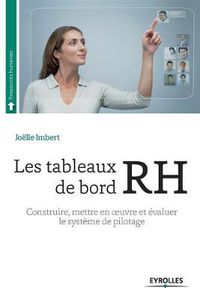 Cover image for Les tableaux de bord RH: Construire, mettre en oeuvre et evaluer le systeme de pilotage