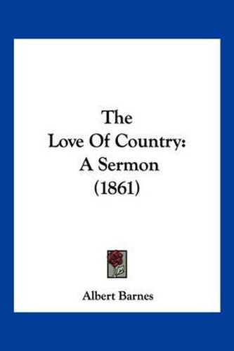 The Love of Country: A Sermon (1861)